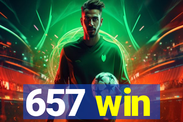 657 win